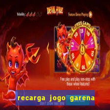 recarga jogo garena free fire